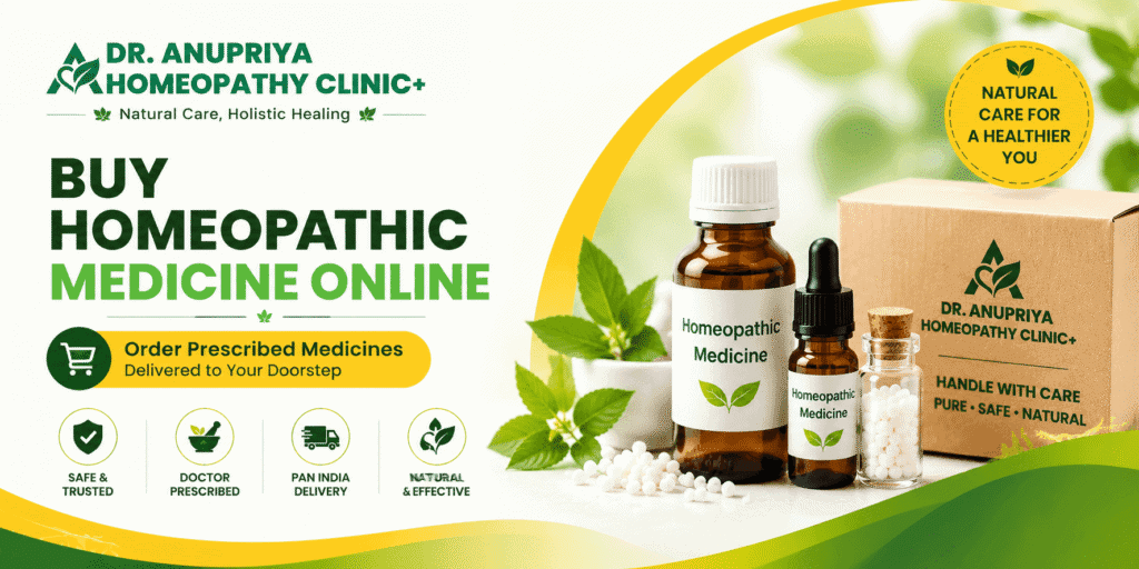 Buy Homeopathic Medicine Online from Dr. Anupriya Homeopathy with doorstep delivery